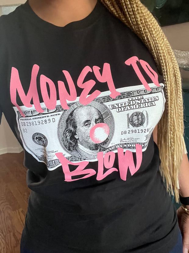 Money To Blow T-Shirt